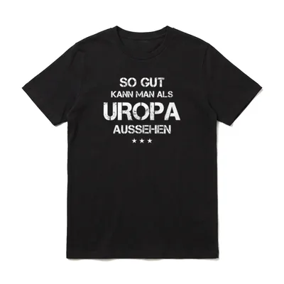 Uropa Spruch T-Shirt – Schriftzug „So gut kann man als Uropa aussehen“ mit drei Sternen – Klassisches T-Shirt in Schwarz