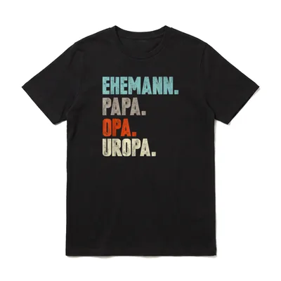Ehemann Papa Opa Uropa T-Shirt – Klassisches T-Shirt in Schwarz