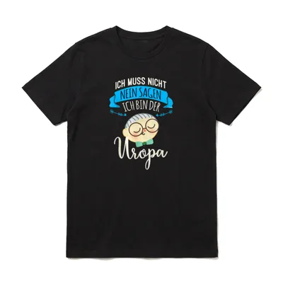 Ich muss nicht nein Uropa T-Shirt – Klassisches T-Shirt in Schwarz