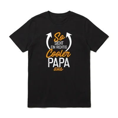 So sieht ein richtig Vatertag & Herrentag T-Shirt – Klassisches T-Shirt in Schwarz
