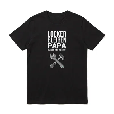 Locker Bleiben Papa Macht Vatertag & Herrentag T-Shirt – Klassisches T-Shirt in Schwarz