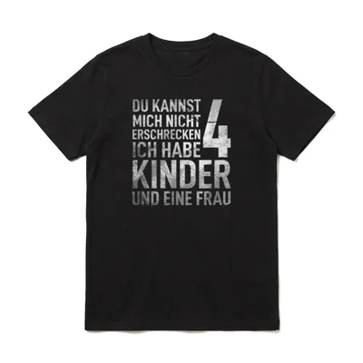 Du Kannst Mich Nicht Erschrecken T-Shirt – Klassisches T-Shirt in Schwarz