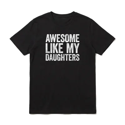 Tolles Like My Daughters T-Shirt – Klassisches T-Shirt in Schwarz