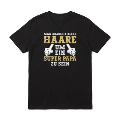 Vatertag Keine Haare Um Vatertag & Herrentag T-Shirt – Klassisches T-Shirt in Schwarz