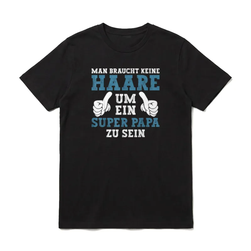 Dad Keine Haare Um Vatertag & Herrentag T-Shirt – Klassisches T-Shirt in Schwarz