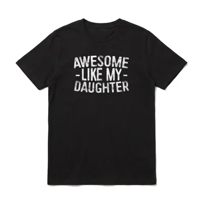 Awesome Like My Daughter T-Shirt – Klassisches T-Shirt in Schwarz