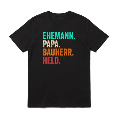 Bauherr Papa Ehemann Vatertag T-Shirt – Klassisches T-Shirt in Schwarz