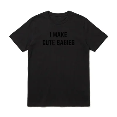 I Make Cute Babies T-Shirt – Klassisches T-Shirt in Schwarz