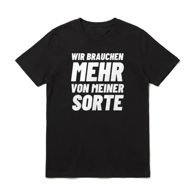 Wir brauchen mehr T-Shirt – Klassisches T-Shirt in Schwarz