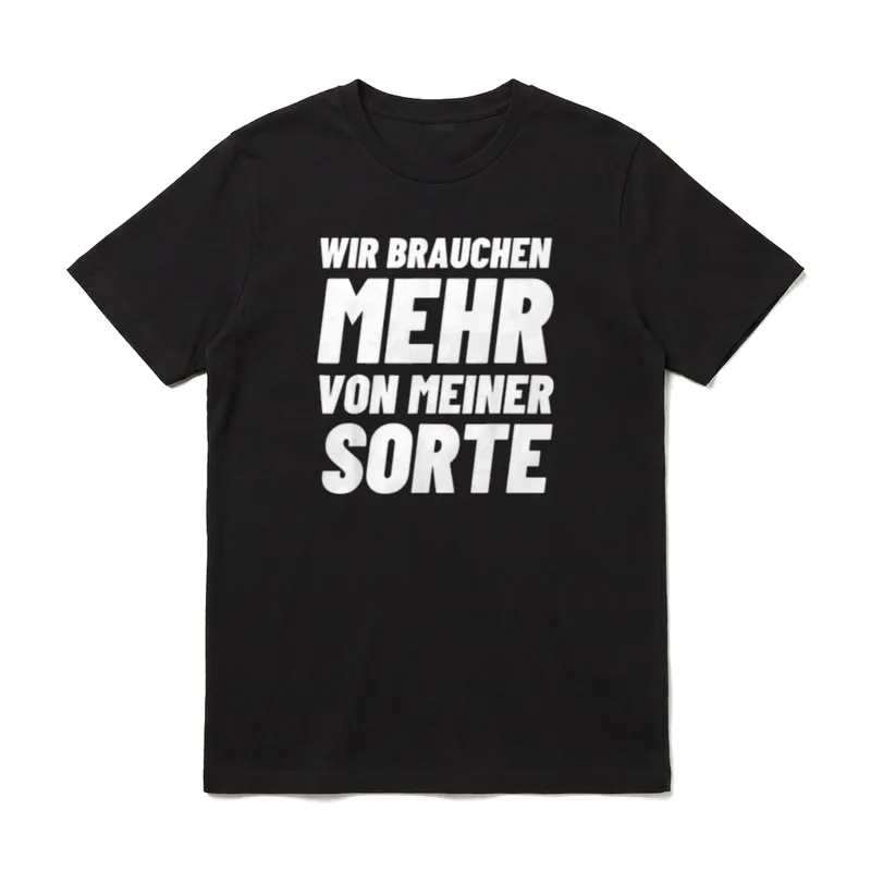 Wir brauchen mehr T-Shirt – Klassisches T-Shirt in Schwarz