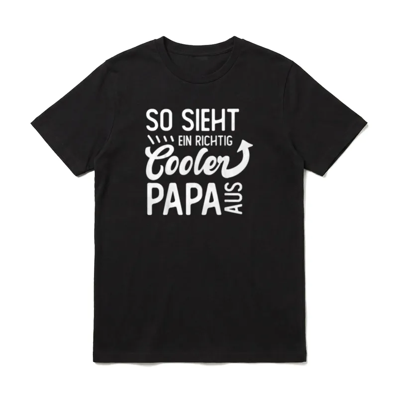 So sieht ein richtig T-Shirt – Schriftzug: So sieht ein richtig cooler Papa aus – Klassisches T-Shirt in Schwarz