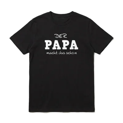 Der Papa macht T-Shirt – Weißer Schriftzug DER PAPA macht das schon – Klassisches T-Shirt in Schwarz