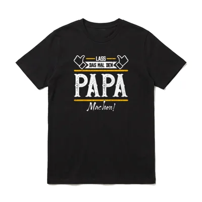 Papa Lass das mal T-Shirt – Daumen hoch und Schriftzug „Lass das mal den Papa machen“ – Klassisches T-Shirt in Schwarz