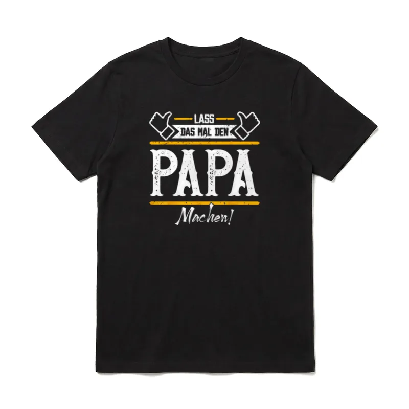 Papa Lass das mal T-Shirt – Daumen hoch und Schriftzug „Lass das mal den Papa machen“ – Klassisches T-Shirt in Schwarz