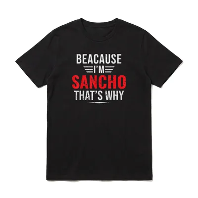 Weil ich Sancho bin T-Shirt – Schriftzug „Beacause I'm Sancho That's Why“ in Rot und Weiß – Klassisches T-Shirt in Schwarz
