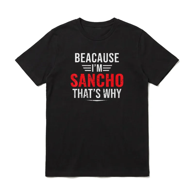 Weil ich Sancho bin T-Shirt – Schriftzug „Beacause I'm Sancho That's Why“ in Rot und Weiß – Klassisches T-Shirt in Schwarz
