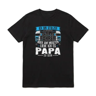 LKW Fahrer und Papa Berufskraftfahrer T-Shirt – Klassisches T-Shirt in Schwarz