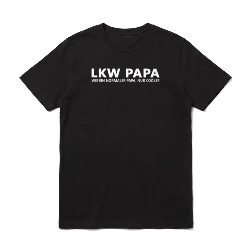 LKW Papa Wie T-Shirt – Schriftzug LKW PAPA wie ein normaler papa nur cooler in weiß – Klassisches T-Shirt in Schwarz