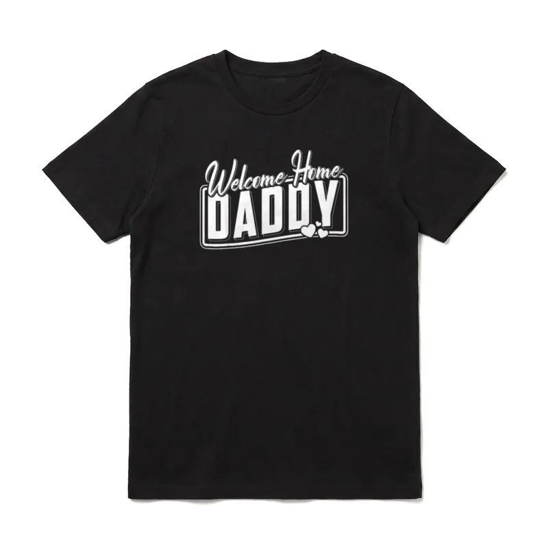 Welcome Home Daddy Soldat T-Shirt – Klassisches T-Shirt in Schwarz