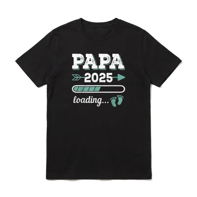 Papa 2025 Loading Zukünftiger T-Shirt – Klassisches T-Shirt in Schwarz