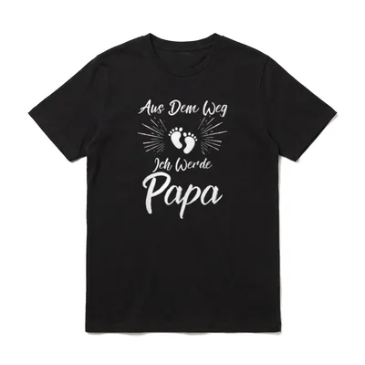 Aus dem Weg ich T-Shirt – Schriftzug „Aus Dem Weg Ich Werde Papa“ mit Babyfüßen – Klassisches T-Shirt in Schwarz